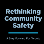 block text: rethinking community safety: a step forward for Toronto